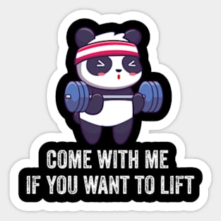 Come With Me If You Want To Lift Sticker